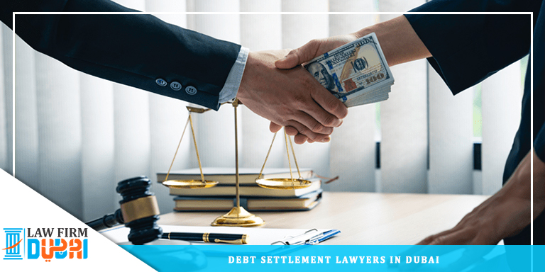 Debt Settlement Lawyers in Dubai