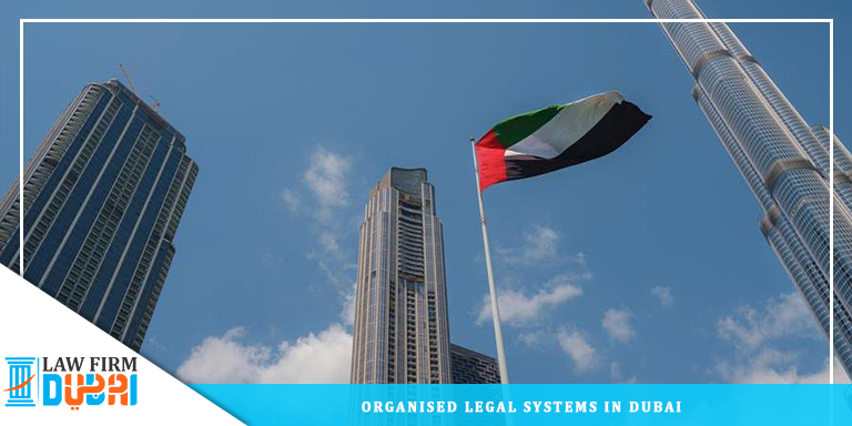 Organised Legal Systems in Dubai